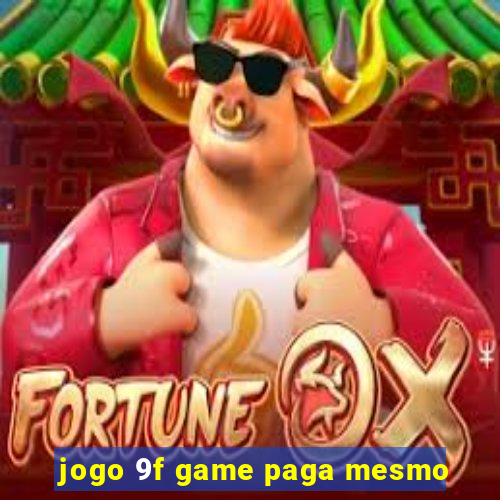 jogo 9f game paga mesmo